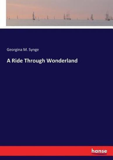A Ride Through Wonderland