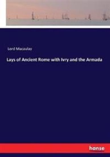 Lays of Ancient Rome with Ivry and the Armada