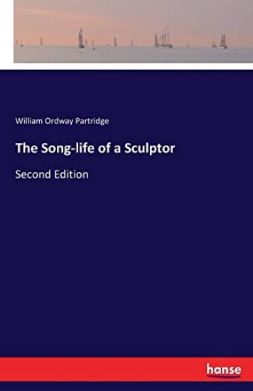 The Song-life of a Sculptor