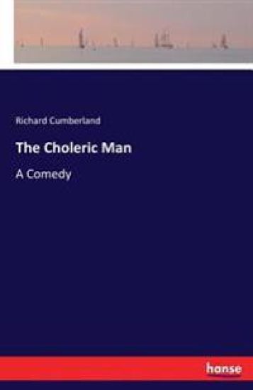 The Choleric Man