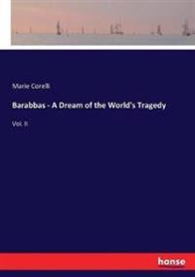 Barabbas - A Dream of the World's Tragedy