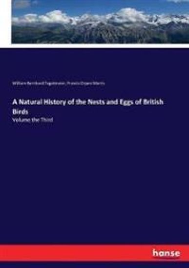 A Natural History of the Nests and Eggs of British Birds