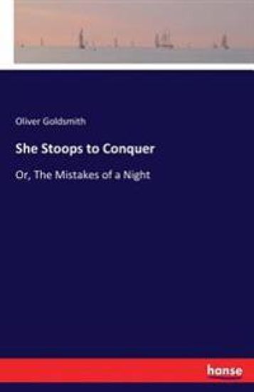 She Stoops to Conquer