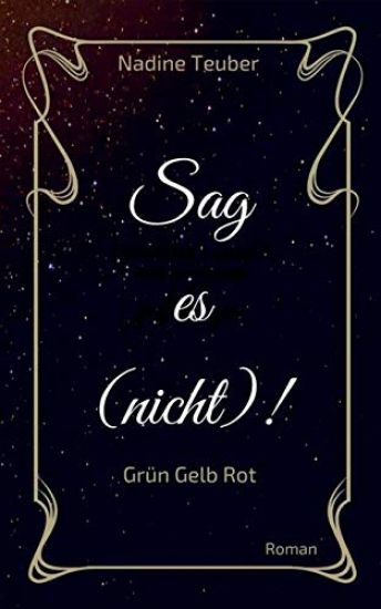 Sag es (nicht)!