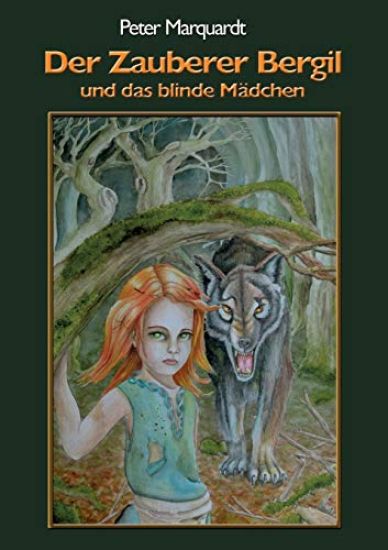 Der Zauberer Bergil und das blinde Mädchen