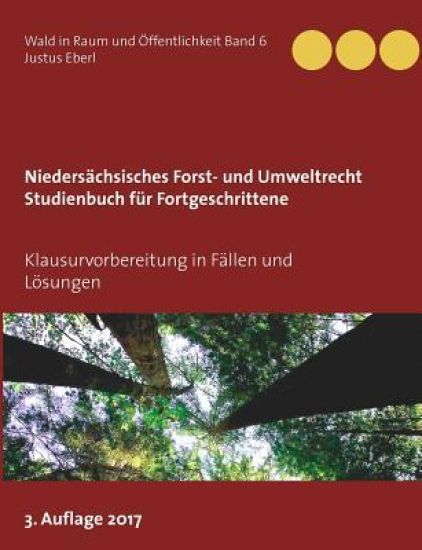 Niedersächsisches Forst- und Umweltrecht. Studienbuch für Fortgeschrittene