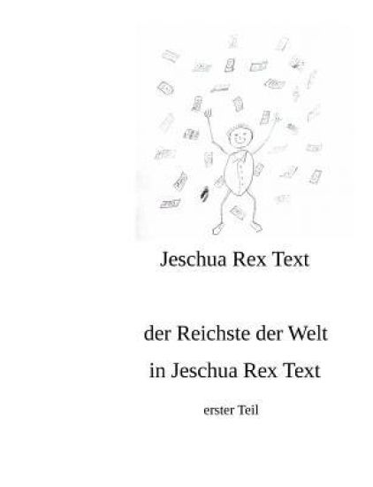 Der reichste der Welt in Jeschua Rex Text