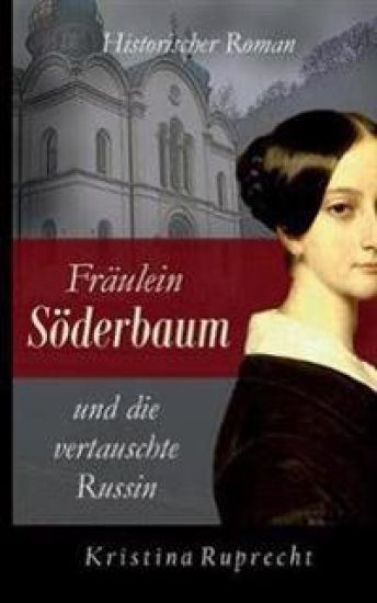 Fräulein Söderbaum und die vertauschte Russin