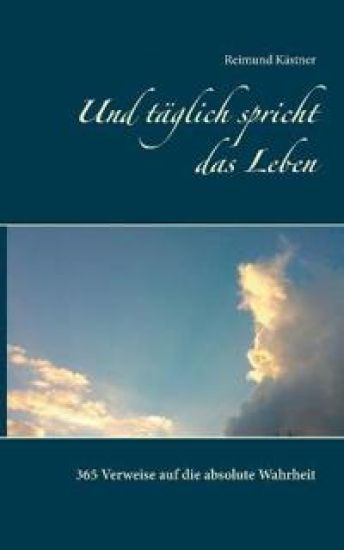 Und täglich spricht das Leben