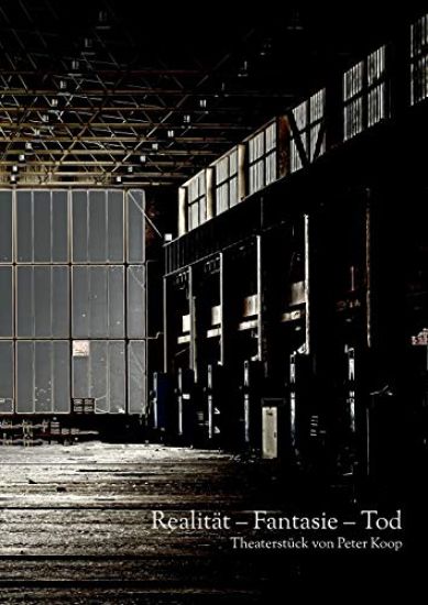 Realität - Fantasie - Tod