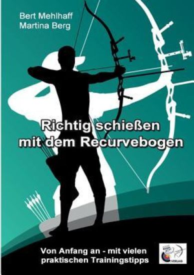 Richtig schießen mit dem Recurvebogen