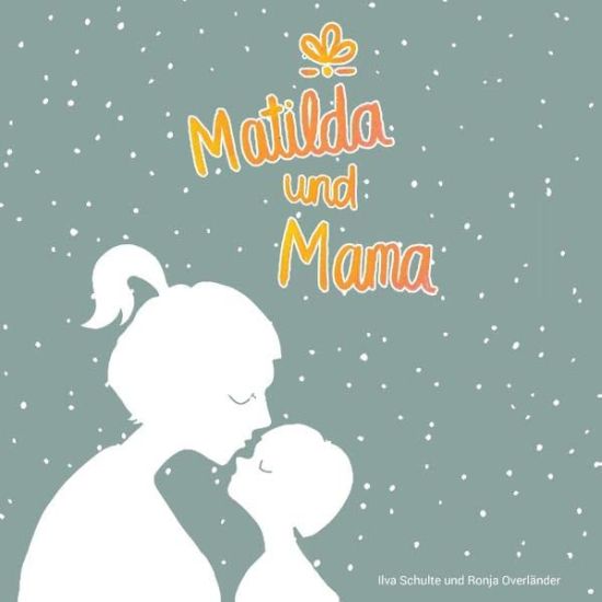 Matilda und Mama