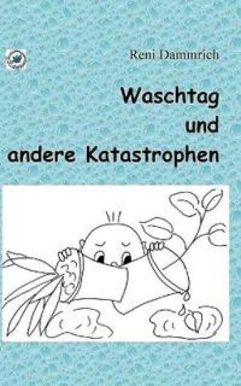 Waschtag und andere Katastrophen