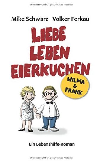 Wilma und Frank - Liebe, Leben, Eierkuchen