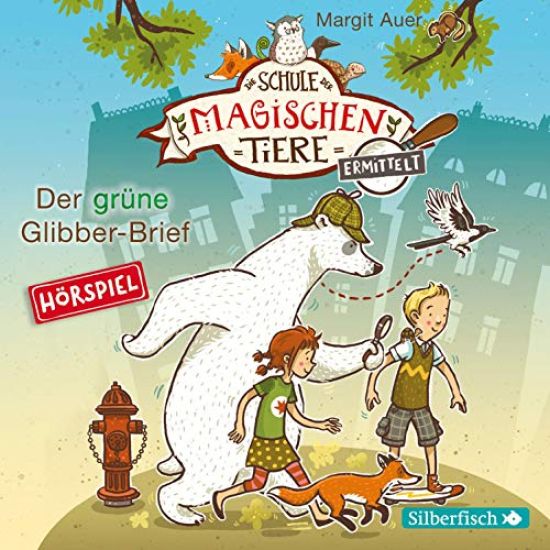 Die Schule der magischen Tiere ermittelt - Hörspiele 1: Der grüne Glibber-Brief
