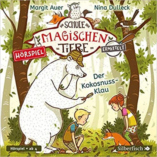 Die Schule der magischen Tiere ermittelt - Hörspiele 3: Der Kokosnuss-Klau