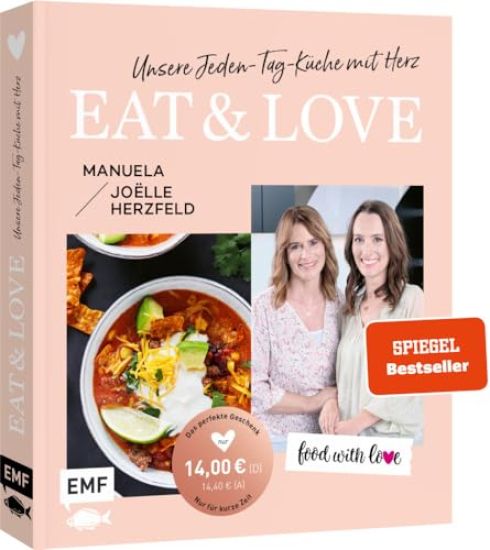 Aktion | Nur für kurze Zeit | Food with love: Eat & Love - Unsere Jeden-Tag-Küche mit Herz