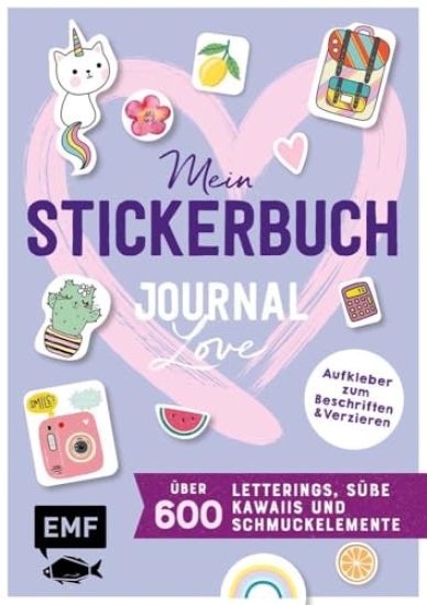 Mein Stickerbuch - Journal-Love: über 600 Letterings, süße Kawaiis und Schmuckelemente