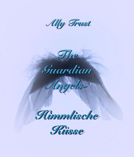 The Guardian Angels - Himmlische Küsse