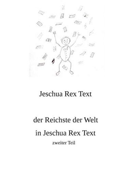 Der Reichste der Welt in Jeschua Rex Text