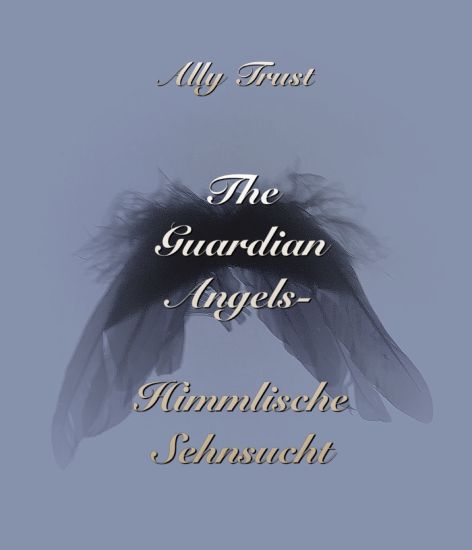 The Guardian Angels - Himmlische Sehnsucht