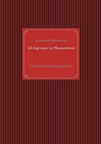 Ich liege unter'm Pflaumenbaum
