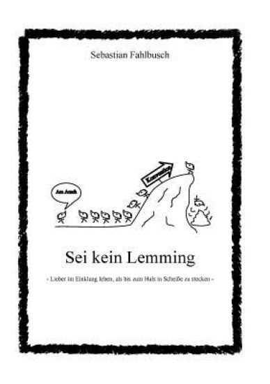 Sei kein Lemming