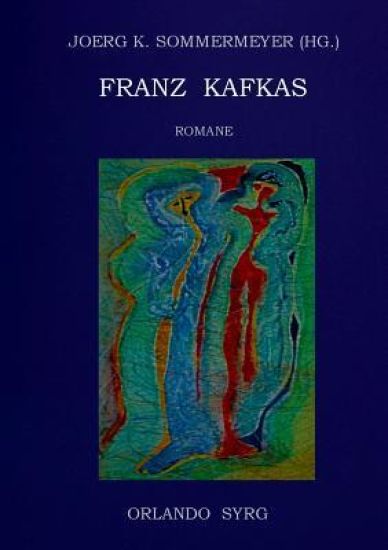 Franz Kafkas Romane