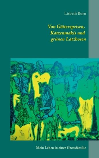 Von Götterspeisen, Katzenmakis und grünen Latzhosen