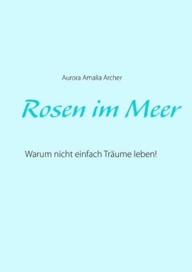 Rosen im Meer
