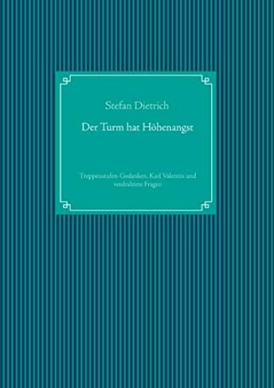 Der Turm hat Höhenangst