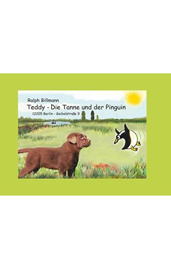 Teddy, die Tanne und der Pinguin