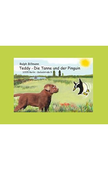 Teddy, die Tanne und der Pinguin