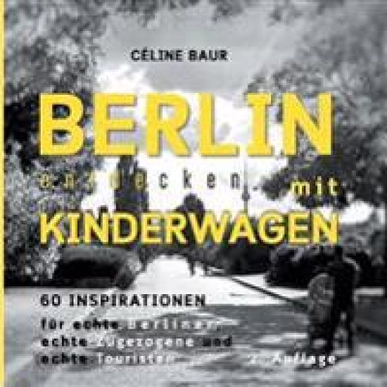 Berlin entdecken mit Kinderwagen