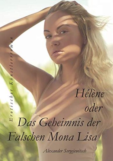 Hélène Das Geheimnis der falschen Mona Lisa