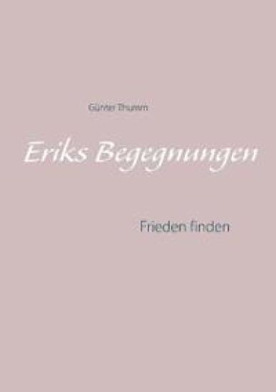 Eriks Begegnungen