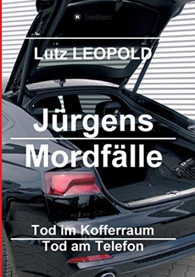 Jürgens Mordfälle 3: Tod im Kofferraum Tod am Telefon