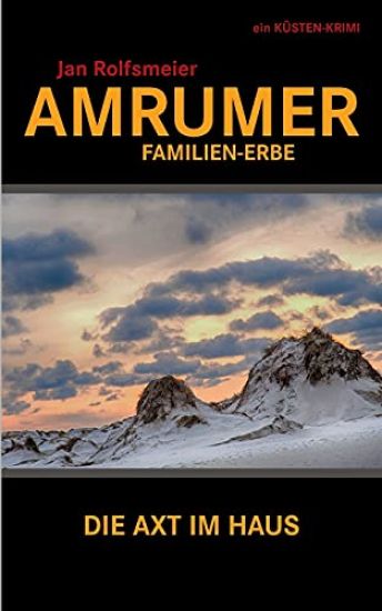 Amrumer Familien-Erbe: Ein Küsten-Krimi: Hark Petersens zweiter Fall