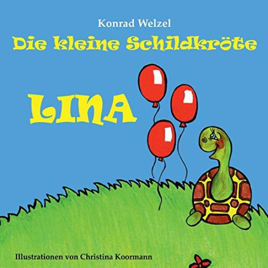 Die kleine Schildkröte Lina: Auf der Suche nach ihrem Geburtstagsgeschenk