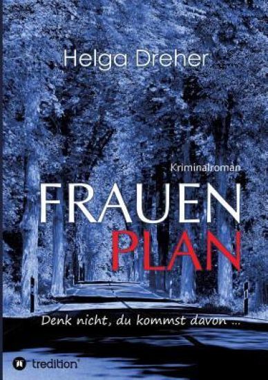 Frauenplan - Denk Nicht, Du Kommst Davon ...