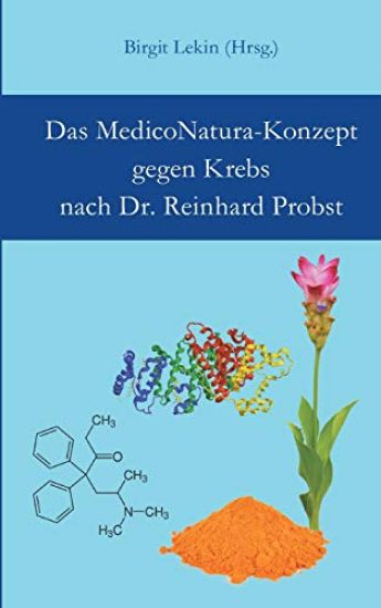 Das Mediconatura-Konzept Gegen Krebs Nach Dr. Reinhard Probst