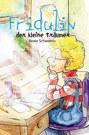 Fridulin: der kleine Träumer