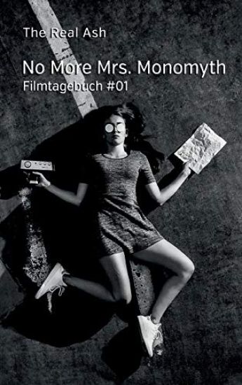 No More Mrs. Monomyth: Filmtagebuch #01