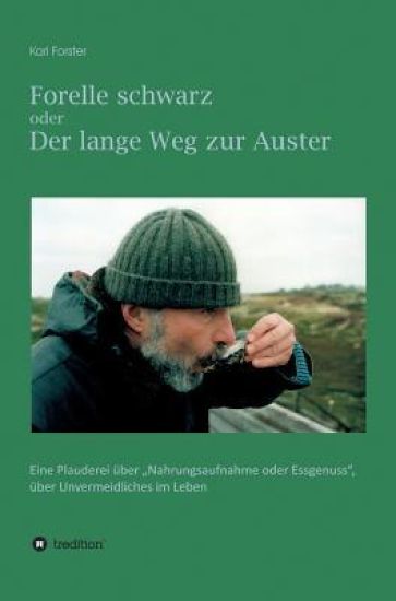 Forelle Schwarz Oder Der Lange Weg Zur Auster