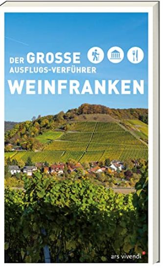 Der große Ausflugs-Verführer Weinfranken