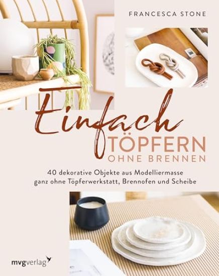 Einfach Töpfern ohne Brennen