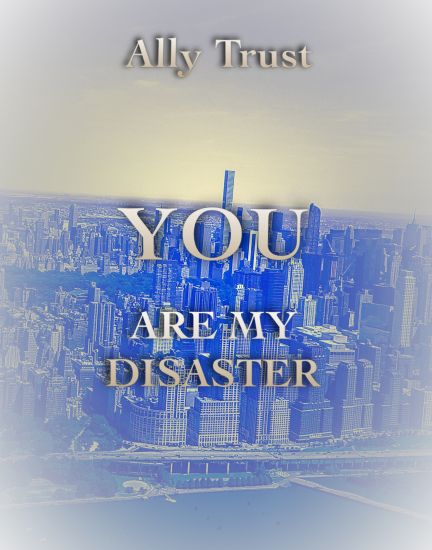 You Are My Disaster
