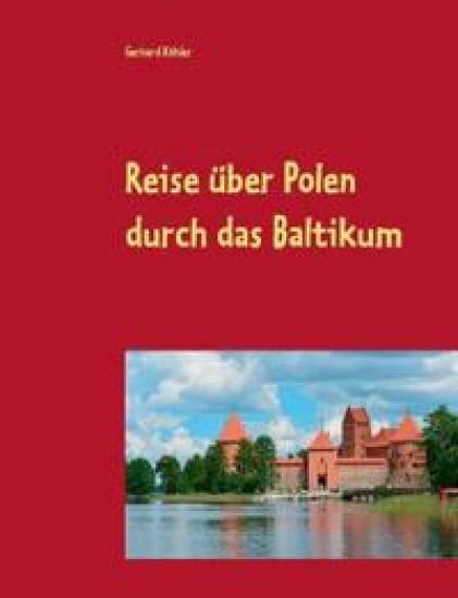 Reise über Polen durch das Baltikum