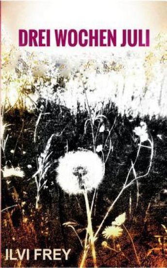 Drei Wochen Juli