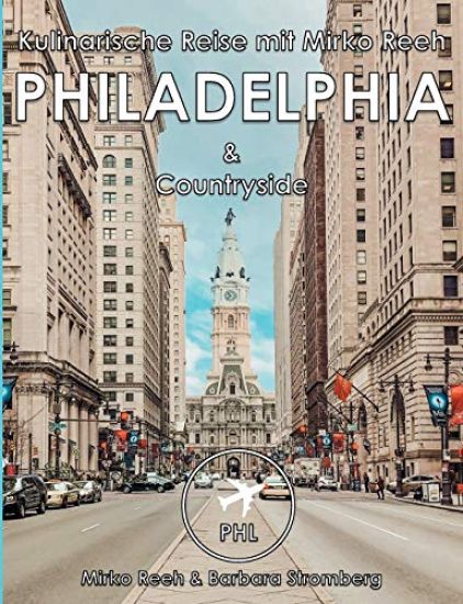 Philadelphia, Kulinarische Reise mit Mirko Reeh